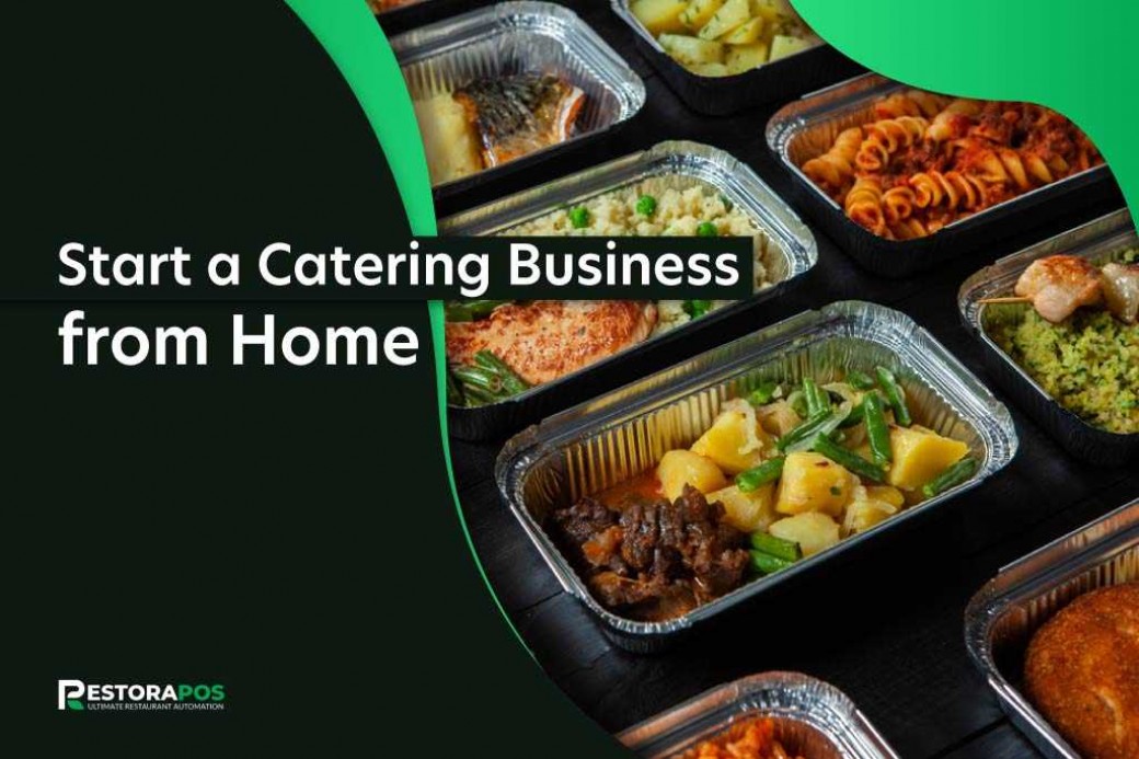 10 Steps of How to Start a Catering Business from Home