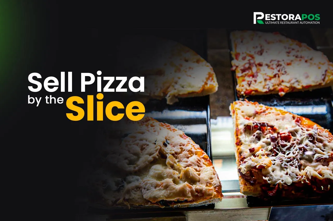 How to Sell Pizza by the Slice in the USA? Best Tips in 2025
