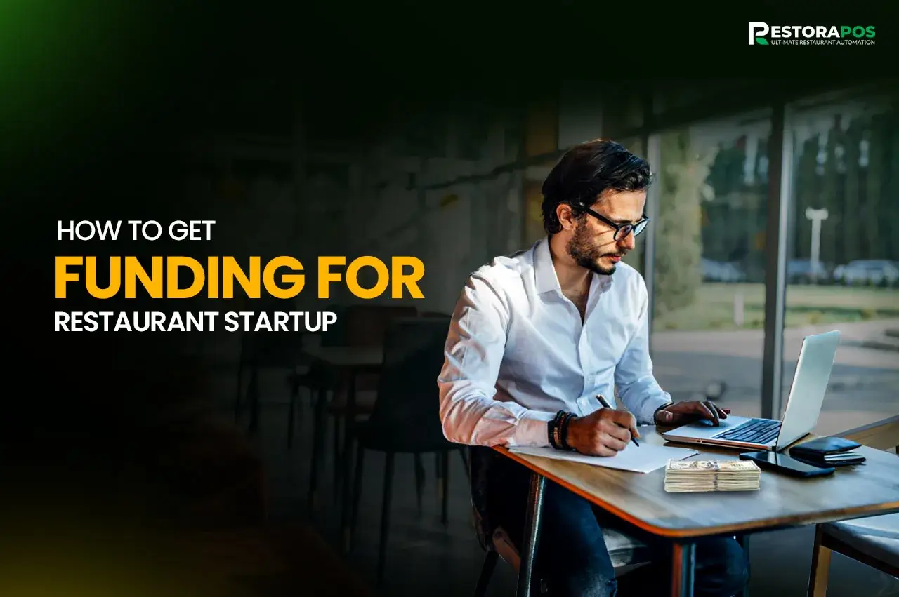 How to Get Funding For Restaurant Startup (10 Best Sources)