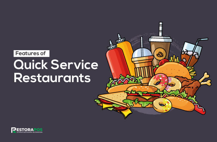 Features of a Quick Service Restaurant