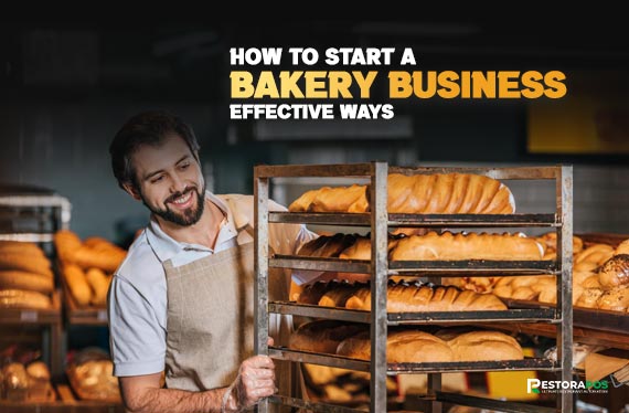 How-To-Start-A-Bakery-Business-Effective-Ways
