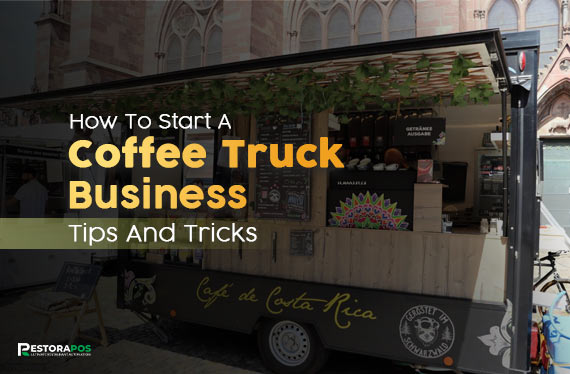 how to start a coffee truck business