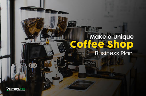 make a unique coffee shop business plan