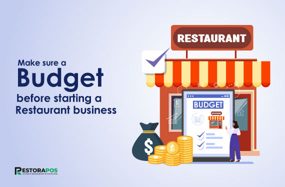 Make Sure a Budget before Starting a Restaurant Business