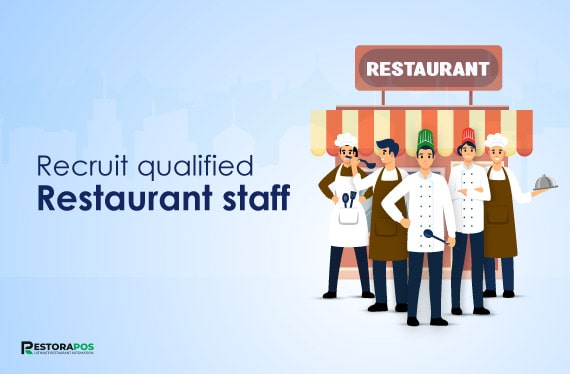 Recruit Qualified Restaurant Staff