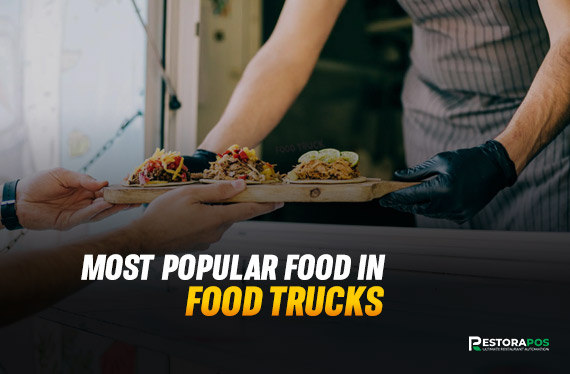 What Foods Are Most Popular In Food Trucks