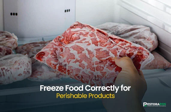 Freeze Food Correctly for Perishable Products