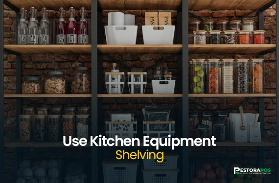 use kitchen equipment shelving