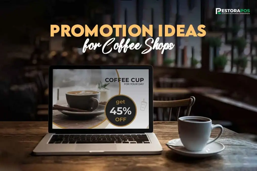 15 Effective Promotion Ideas for Coffee Shops