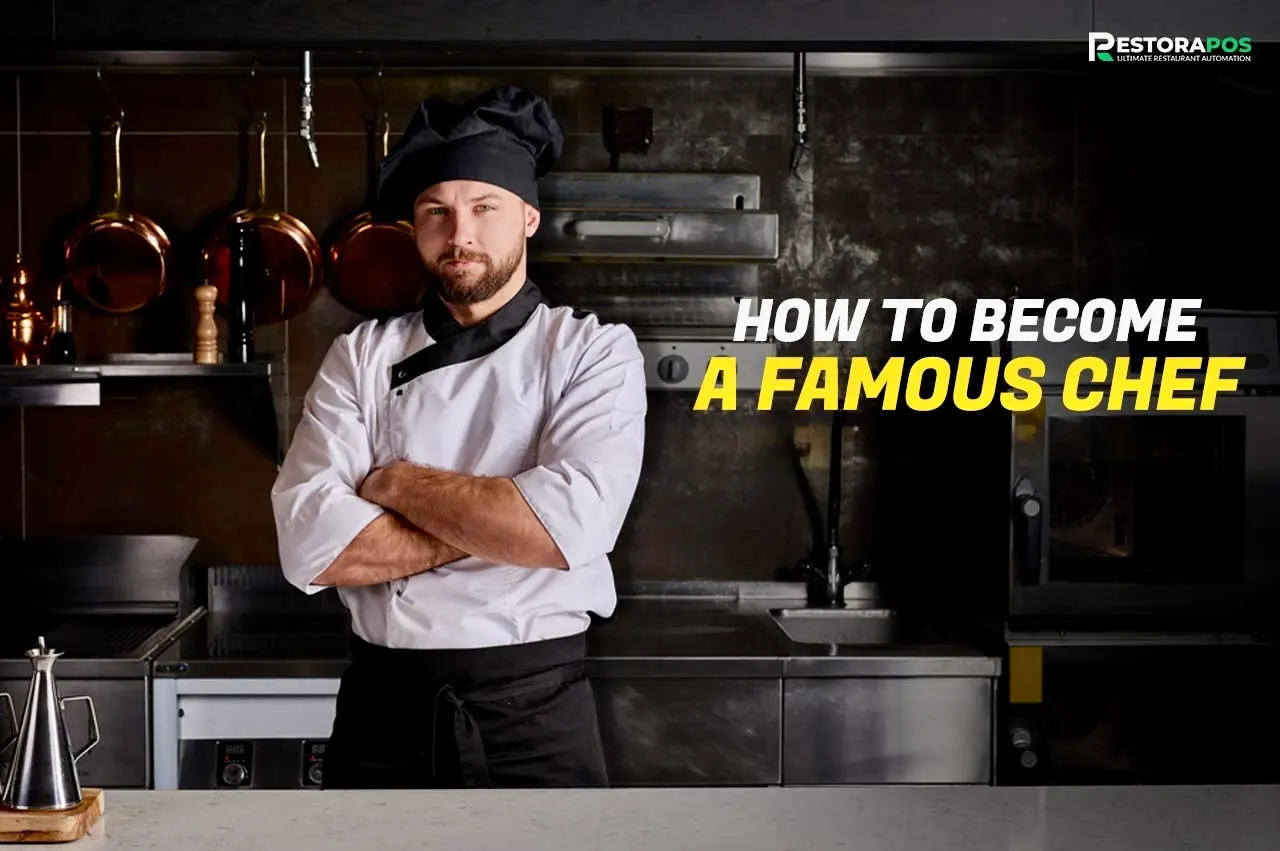 How to Become a Famous Chef